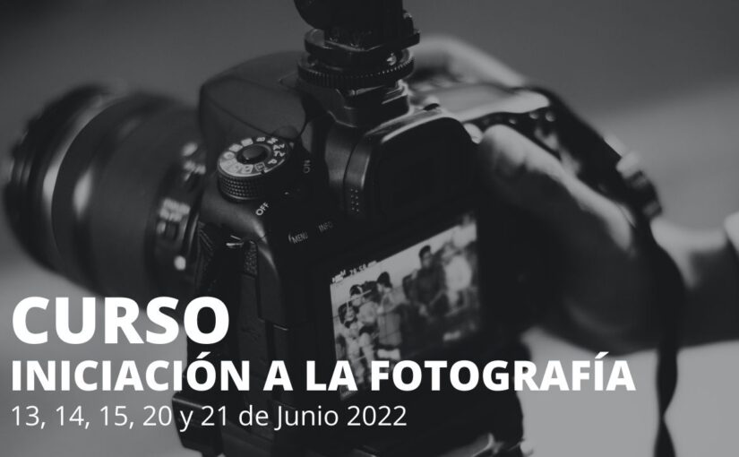 Curso de iniciación a la fotografía en Pamplona-AFCN- Junio 2022